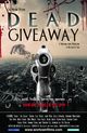 Film - Dead Giveaway: The Motion Picture