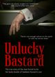 Film - Unlucky Bastard