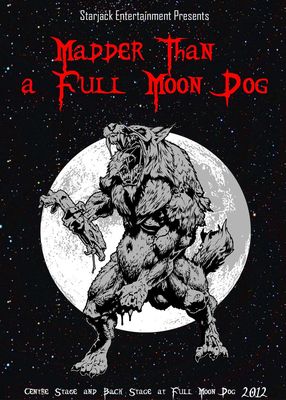 Madder Than a Full Moon Dog poster