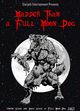 Film - Madder Than a Full Moon Dog