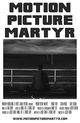 Film - Motion Picture Martyr