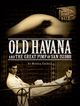 Film - Old Havana and the Great Pimp of San Isidro