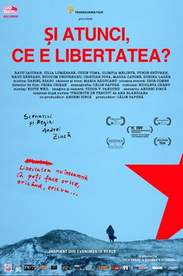 Și atunci, ce e libertatea? poster
