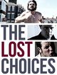 Film - The Lost Choices