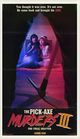 Film - The Pick-Axe Murders Part III: The Final Chapter