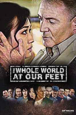 The Whole World at Our Feet poster