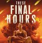 Poster 2 These Final Hours