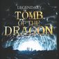 Poster 1 Legendary: Tomb of the Dragon