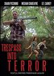 Film - Trespass Into Terror