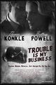 Film - Trouble Is My Business