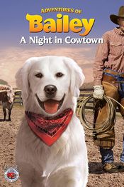 Poster Adventures of Bailey: A Night in Cowtown