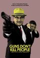 Film - Guns Don't Kill People
