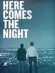 Film - Here Comes the Night