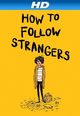 Film - How to Follow Strangers