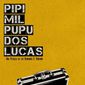 Poster 4 Pipí Mil Pupú 2 Lucas
