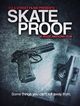 Film - Skate Proof