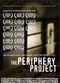 Film The Periphery Project, Vol. I