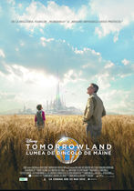 Tomorrowland: Lumea de dincolo de mâine