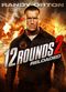 Film 12 Rounds: Reloaded