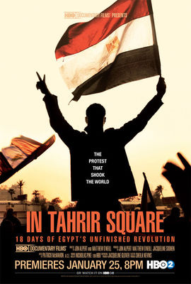 In Tahrir Square: 18 Days of Egypt's Unfinished Revolution poster