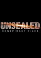 Film - Unsealed: Conspiracy Files