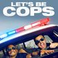 Poster 2 Let's Be Cops