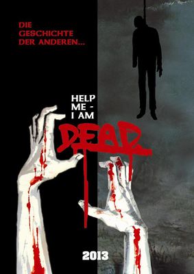 Help me I am Dead - Die Geschichte der Anderen poster