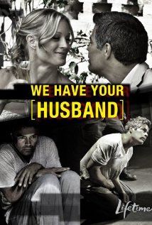 We Have Your Husband poster