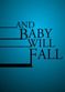 Film And Baby Will Fall