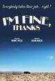 Film - I'm Fine, Thanks