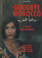 Film Goodbye Morocco