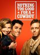 Film - Nothing Too Good for a Cowboy