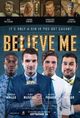 Film - Believe Me