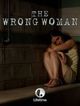 Film - The Wrong Woman