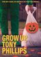 Film Grow Up, Tony Phillips