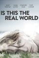 Film - Is This the Real World