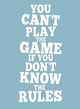 Film - You Can't Play the Game If You Don't Know the Rules