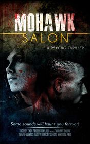 Poster Mohawk Salon: A Psycho Thriller