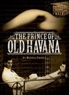 The Prince of Old Havana