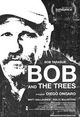 Film - Bob and the Trees