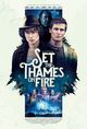 Film - Set the Thames on Fire