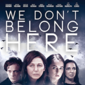 Poster 9 We Don't Belong Here