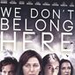 Poster 2 We Don't Belong Here