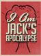 Film I Am Jack's Apocalypse