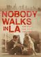 Film Nobody Walks in L.A.