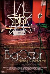 Poster Big Star: Nothing Can Hurt Me