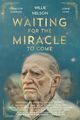 Film - Waiting for the Miracle to Come