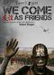 Film We Come as Friends