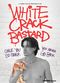 Film White Crack Bastard