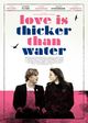 Film - Love Is Thicker Than Water